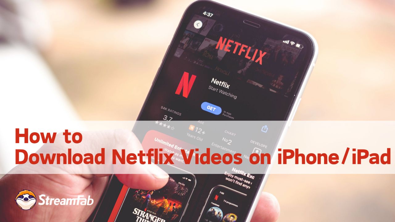 Download Netflix Videos on iPhone and iPad