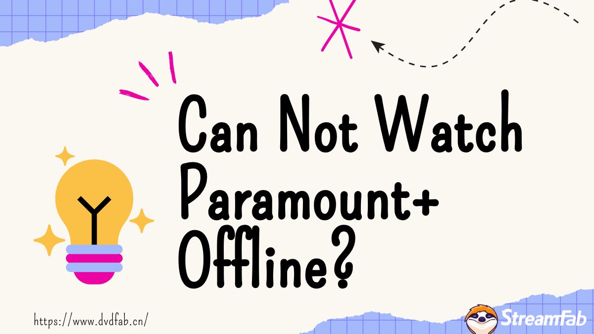 cannot watch paramount plus offline: solutions