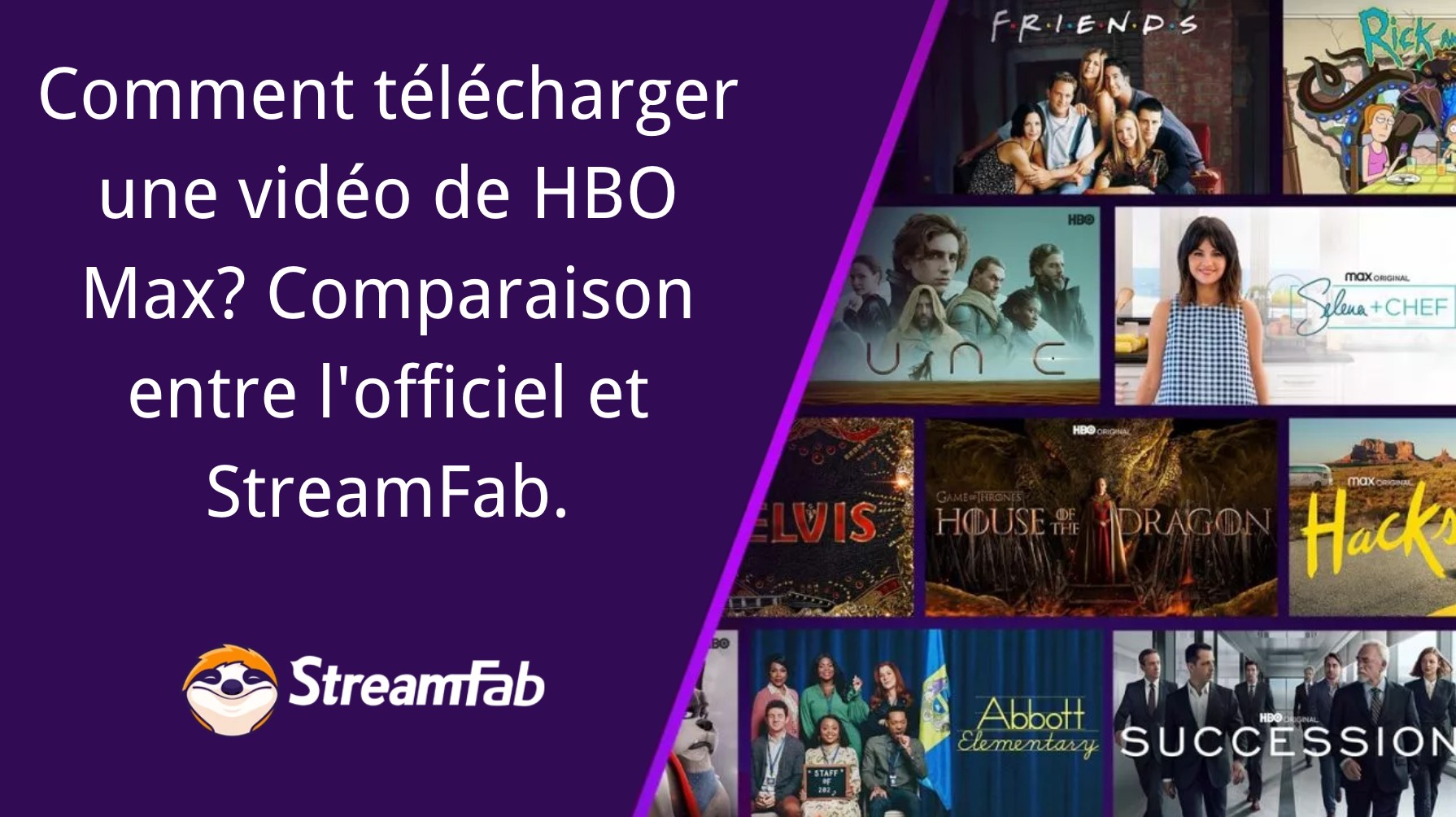 Comment télécharger une vidéo de HBO Max? Comparaison entre l'officiel et StreamFab.