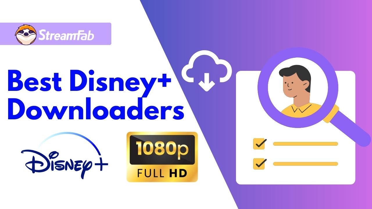 TOP 10 Verified Disney Plus Video Downloaders: 1080P Support!