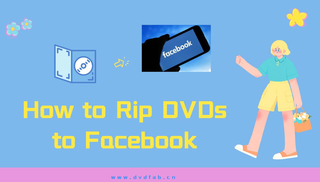 Rip DVDs to Facebook