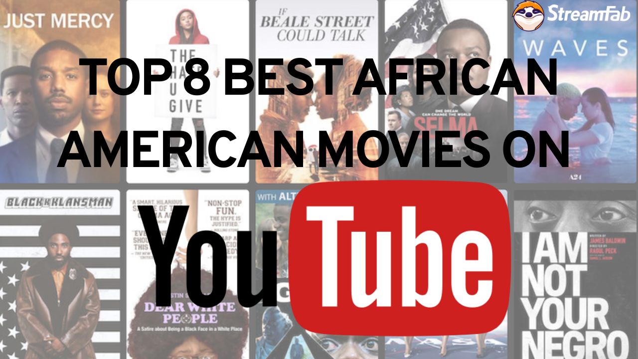 Top 8 Best African American Movies on YouTube