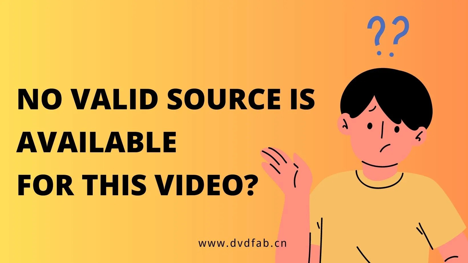 no valid sources are available for this video