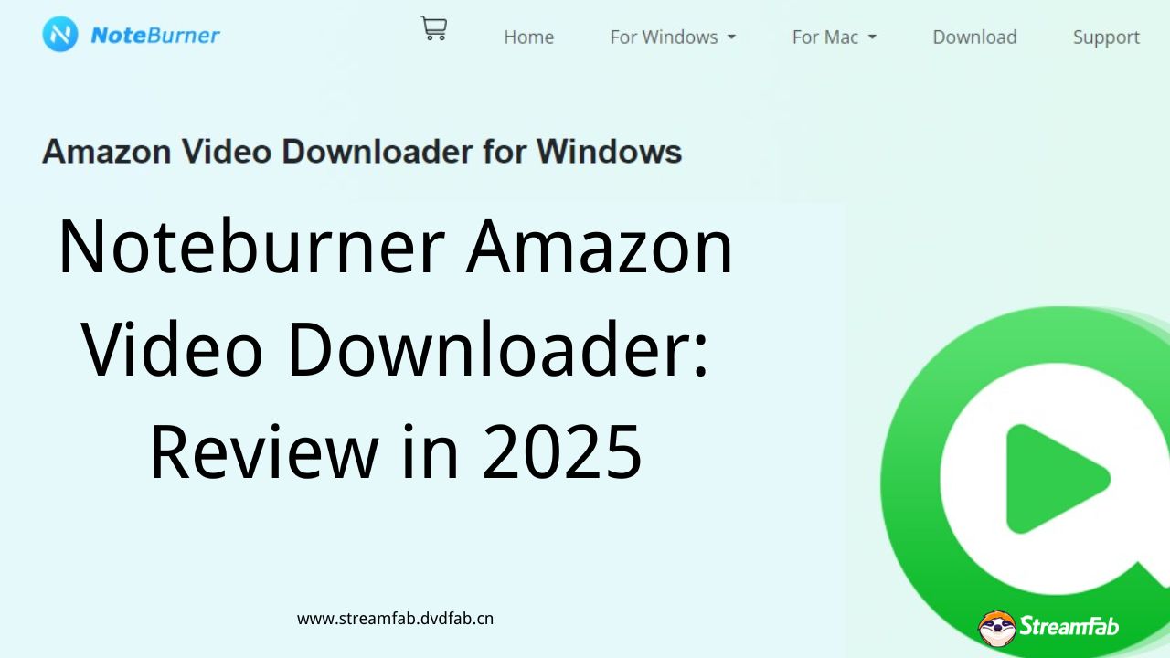 Noteburner Amazon Video Downloader: Review in 2025